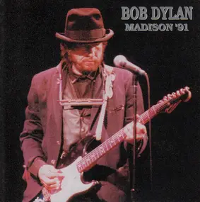 Bob Dylan - Madison '91