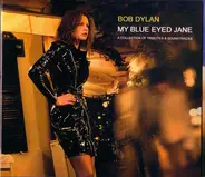 Bob Dylan - My Blue Eyed Jane