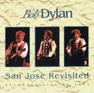 Bob Dylan - San Jose Revisited