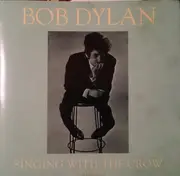 CD - Bob Dylan - Singing With The Crow (Special Duets)