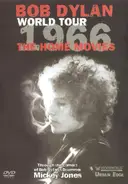 Bob Dylan - World Tour 1966 The Home Movies