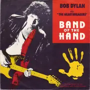 7inch Vinyl Single - Bob Dylan With Tom Petty And The Heartbreakers - Band Of The Hand