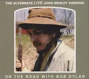Bob Dylan - The Alternate Live John Wesley Harding