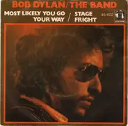 Bob Dylan / The Band - Most Likely You Go Your Way (And I'll Go Mine)