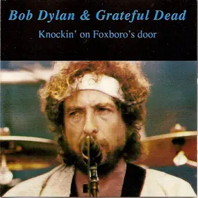 Bob Dylan - Knockin' On Foxboro's Door