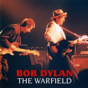Bob Dylan - The Warfield