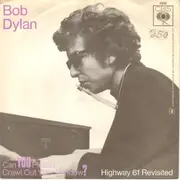 7inch Vinyl Single - Bob Dylan - Can You Please Crawl Out Your Window?