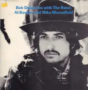 Bob Dylan - Bob Dylan Live With The Band, Al Kooper And Mike Bloomfield