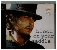 Bob Dylan - Blood On Your Saddle