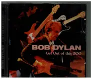 Bob Dylan - Get Out Of This Zoo