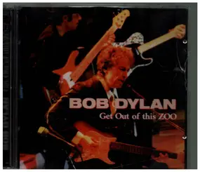 Bob Dylan - Get Out Of This Zoo