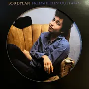 LP - Bob Dylan - Freewheelin' Outtakes - Picture disc