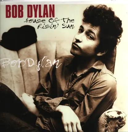 Bob Dylan - House Of The Risin' Sun
