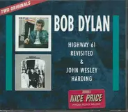 Bob Dylan - Highway 61 Revisited + John Wesley Harding