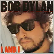 7inch Vinyl Single - Bob Dylan - I And I