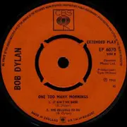 7inch Vinyl Single - Bob Dylan - One Too Many Mornings