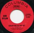 7inch Vinyl Single - Bob Dylan - Leopard-Skin Pill-Box Hat / Most Likely You Go Your Way And I'll Go Mine - Styrene