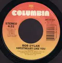 7inch Vinyl Single - Bob Dylan - Sweetheart Like You - Pitman Pressing
