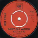7inch Vinyl Single - Bob Dylan - Rainy Day Women Nos. 12 & 35 / Pledging My Time