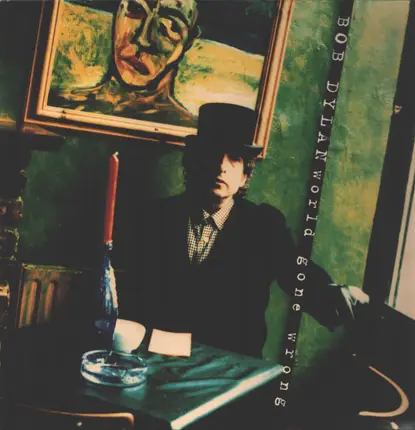 Bob Dylan - World Gone Wrong