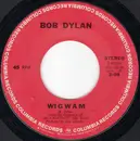 7inch Vinyl Single - Bob Dylan - Wigwam / Copper Kettle