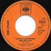 7inch Vinyl Single - Bob Dylan - Tonight I'll Be Staying Here With You