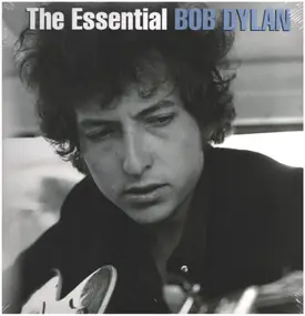 Bob Dylan - The Essential Bob Dylan