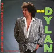 Bob Dylan - Tight Connection To My Heart (Has Anybody Seen My Love)