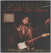 Bob Dylan - Trouble No More (1979-1981)