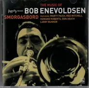 Bob Enevoldsen - The Music Of Bob Enevoldsen - Smorgasbord