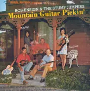 Bob Ensign And The Stump Jumpers - Mountain Guitar Pickin'