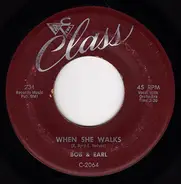 Bob & Earl - When She Walks / Gee Whiz