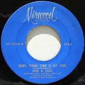 Bob & Earl - Baby, Your Time Is My Time / I'll Keep Running Back
