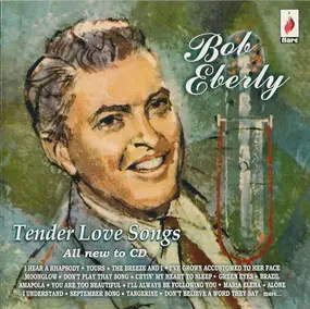 Bob Eberly - Tender Love Songs