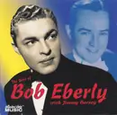 CD - Bob Eberly With Jimmy Dorsey - The Best Of Bob Eberly With Jimmy Dorsey