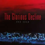 CD - Bob Egan - The Glorious Decline - Digipak