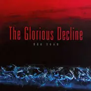 Bob Egan - The Glorious Decline