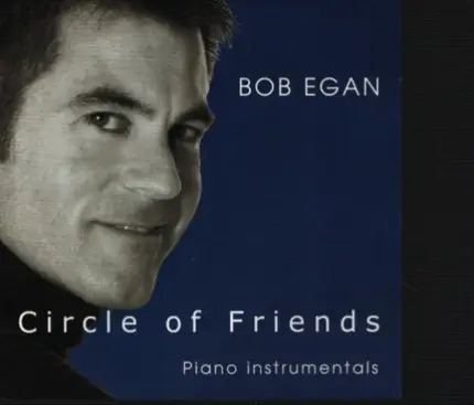 Bob Egan - Circle of Friends
