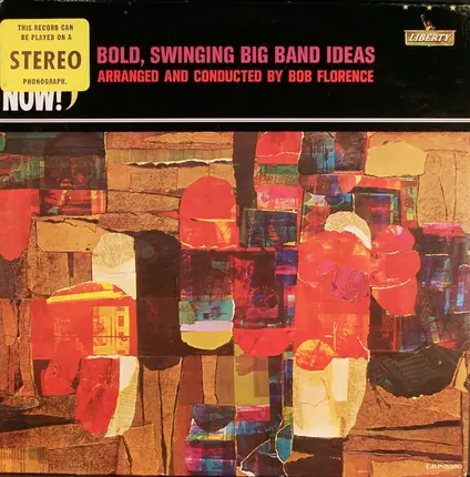 Bob Florence - Here And Now! / Bold, Swinging Big Band Ideas