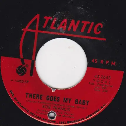Bob Francis - There Goes My Baby / Love Has Come