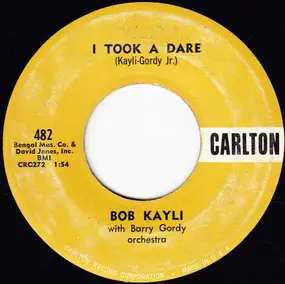 Bob Kayli With Berry Gordy Orchestra - Everyone Was There / I Took A Dare