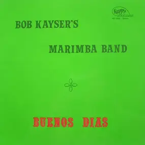 Bob Kayser's Marimba Band - Buenos Dias