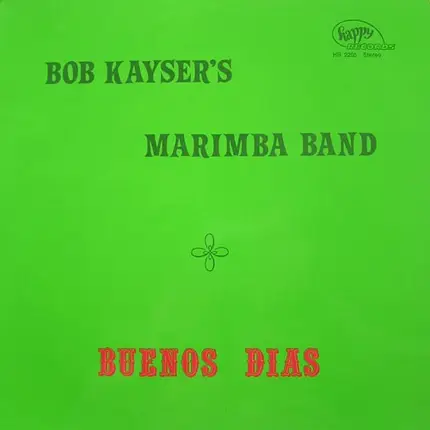 Bob Kayser's Marimba Band - Buenos Dias