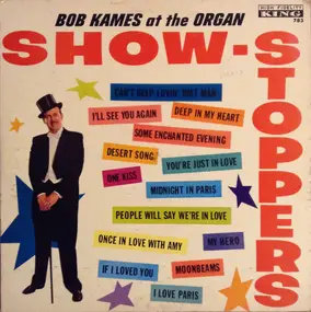 Bob Kames - Show Stoppers