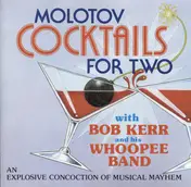 Bob Kerr's Whoopee Band - Molotov Cocktails For Two