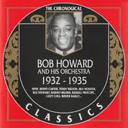 Bob Howard And His Orchestra - 1932-1935