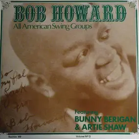 Bob Howard - Bob Howard All American Swing Groups - A Chronological Study 1935/38 - Vol. 2