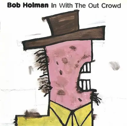 Bob Holman - In with the Out Crowd