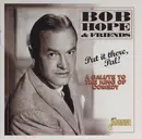 Double CD - Bob Hope & Friends - Put It There Pal