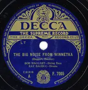 Bob Haggart , Ray Bauduc / Bob Crosby And His Orchestra - The Big Noise From Winnetka / Honky Tonk Train Blues
